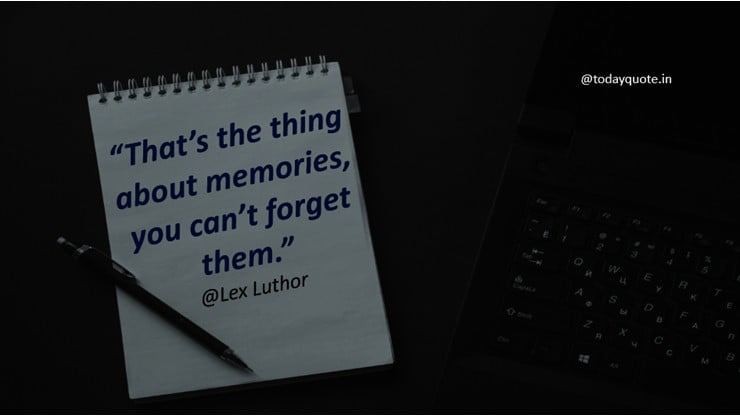 unforgettable memories quotes