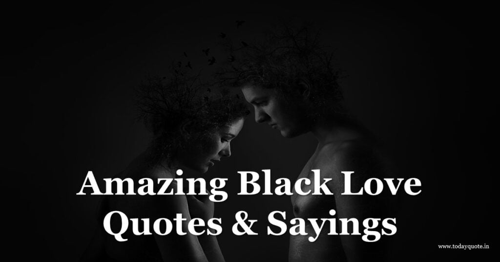 125 Strong Black Love Quotes That Celebrate Relationships