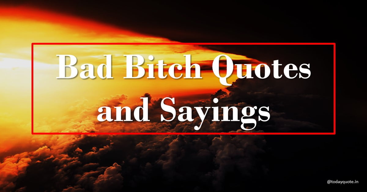 bad bitch quotes