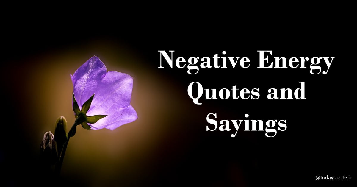 negative energy quotes