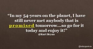 125 Tomorrow is Not Promised Quotes To Start Living Today