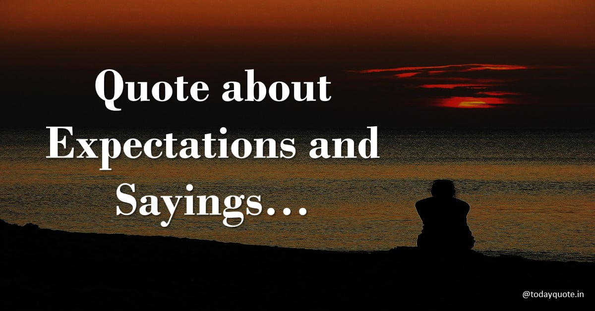 quote about expectations