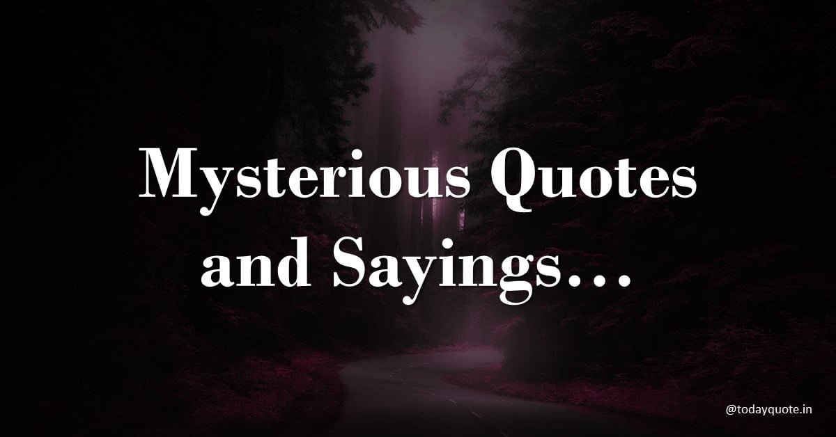 mysterious quotes