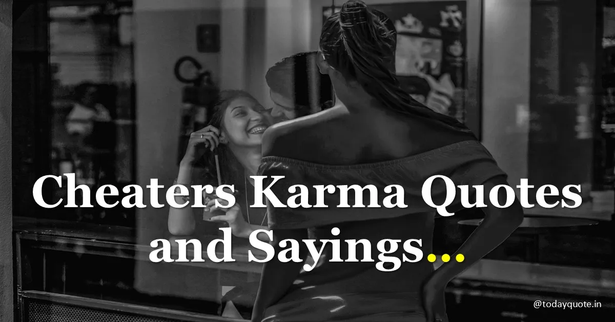 163 Best Cheaters Karma Quotes and Sayings Todayquote
