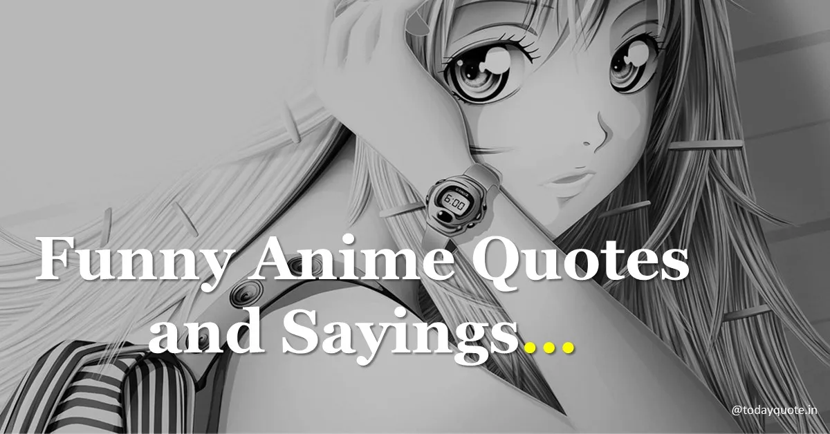 215 Best Funny Anime Quotes And Sayings Todayquote 2782