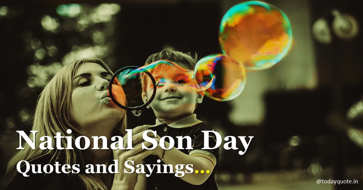 153 Best National Son Day Quotes and Sayings - Todayquote