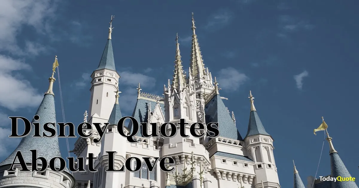 175 Best Disney Quotes About Love and Sayings - Todayquote