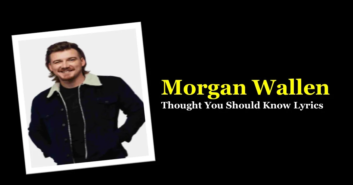 155 Best Wallen Thought You Should Know Lyrics Todayquote