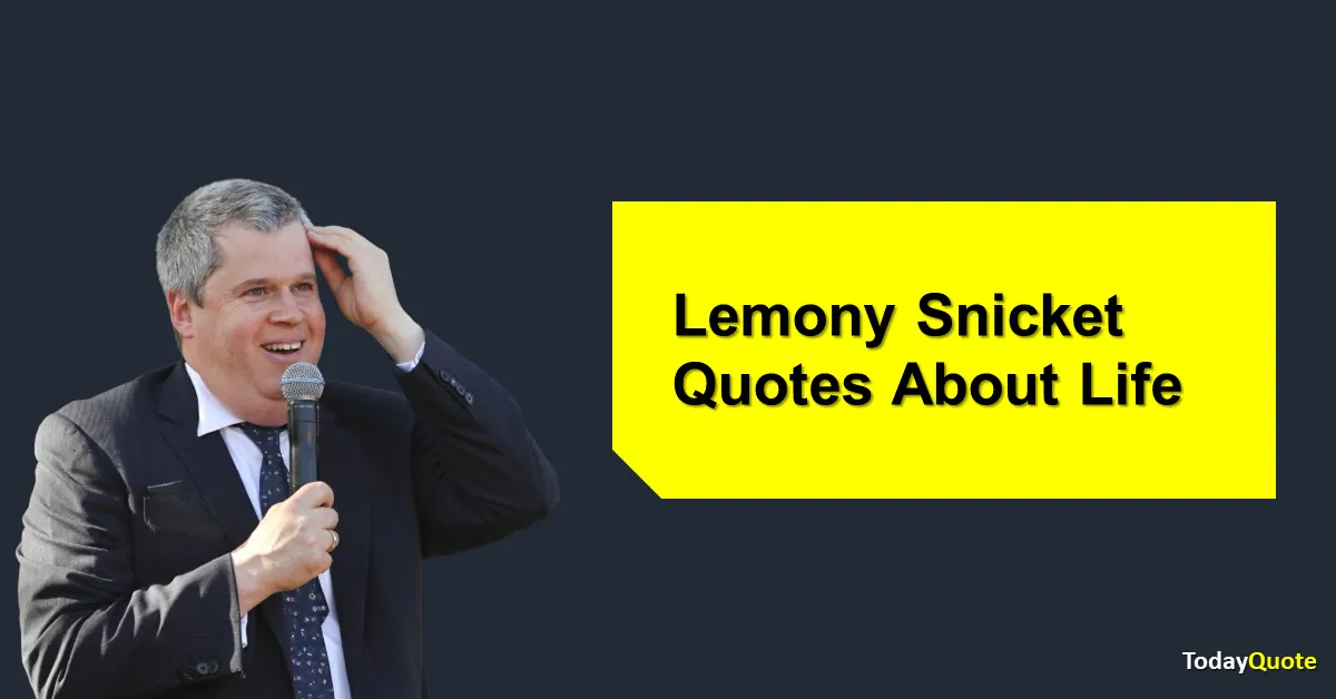 207 Best Lemony Snicket Quotes About Life